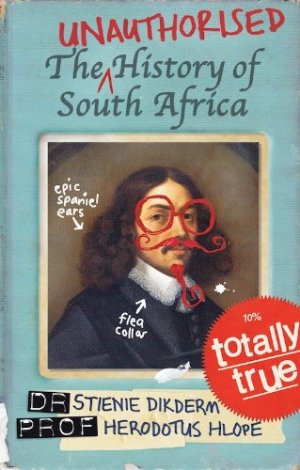 The only true fake history of South Africa